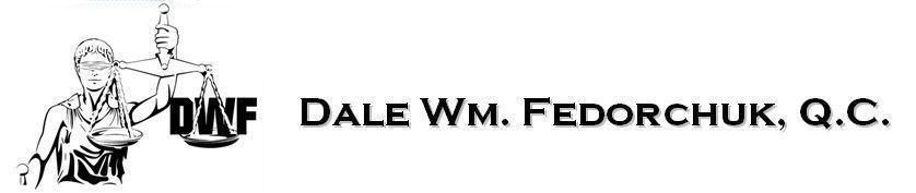 Dale W. Fedorchuk, QC